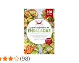 La guía definitiva de ensaladas: 150 recetas creativas y saludables para una dieta equilibrada todo el año.
